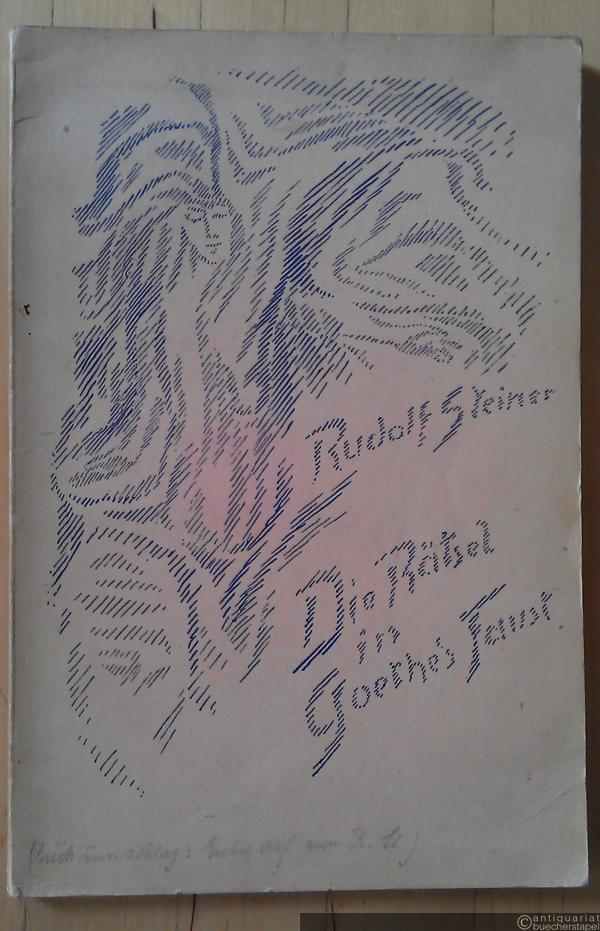  - Die Rätsel in Goethes Faust. Exoterisch und Esoterisch. Zwei Vorträge, gehalten am 11. und 12. März 1909 in Berlin. Nach einer vom Vortragenden nicht durchgesehenen Nachschrift herausgegeben von Marie Steiner.