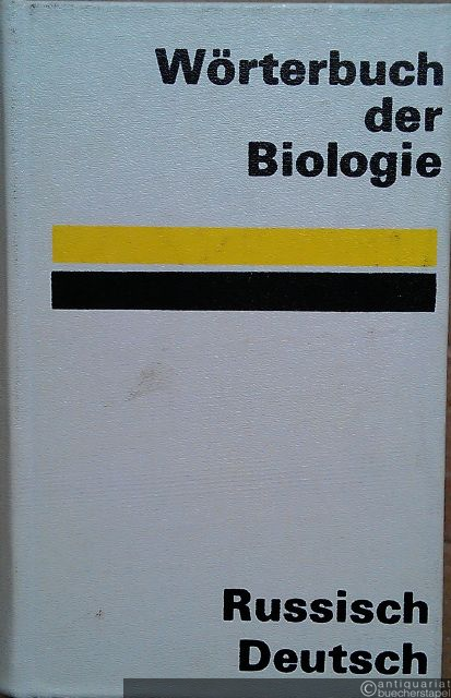  - Wörterbuch der Biologie Russisch-Deutsch.