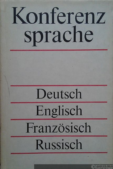  - Konferenzsprache. Deutsch-Englisch-Französisch-Russisch.