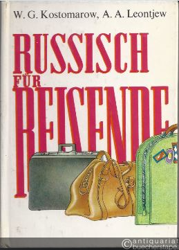  - Russisch für Reisende. Hilfe für vielgeplagte Geschäftsleute und unbekümmerte Touristen.