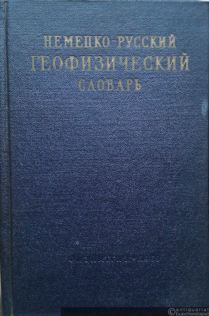  - Deutsch-Russisches Geophysikalisches Wörterbuch.
