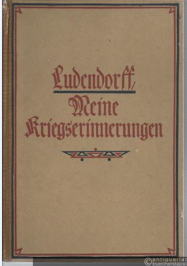  - Meine Kriegserinnerungen. 1914-1918.