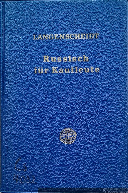  - Russisch für Kaufleute. Handelskorrespondenz und Handelskunde (= Langenscheidts Handbücher der Handelskorrespondenz).