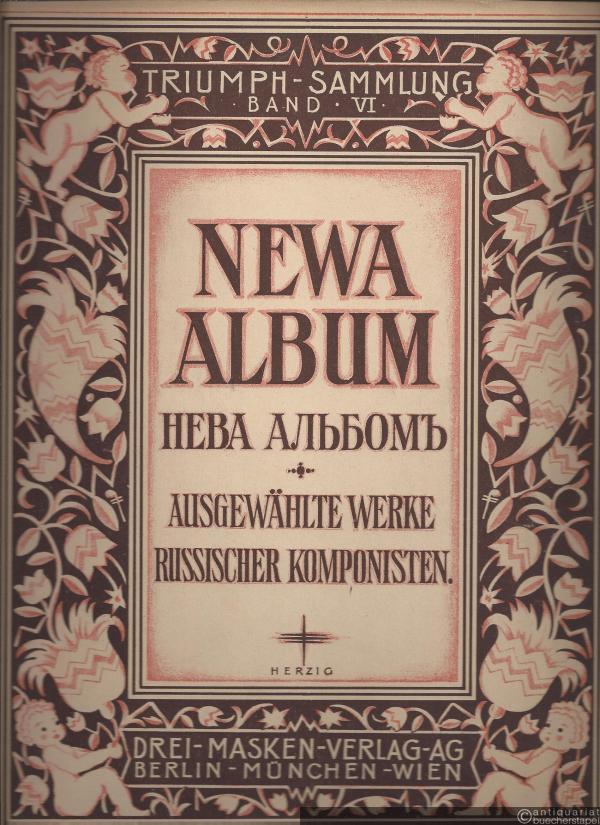  - Newa Album. Ausgewählte Werke russischer Komponisten (= Triumph-Sammlung, Band VI).