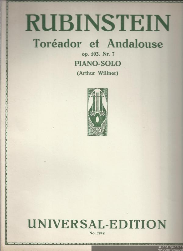  - Toreador et Andalouse op. 103, Nr. 7 (= Universal-Edition, Nr. 7949). Piano solo.