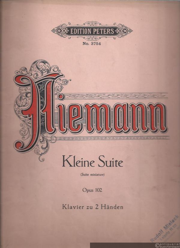  - Kleine Suite (Suite miniature) Opus 102 (= Edition Peters, Nr. 3754). Klavier zu 2 Händen.
