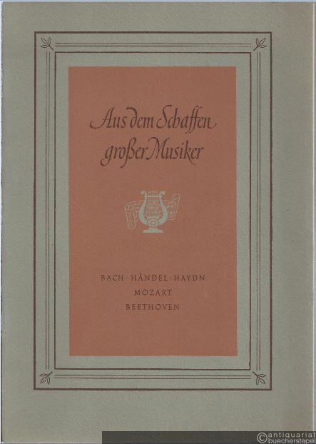  - Aus dem Schaffen großer Musiker, Heft 1 (= Beiheft zu dem ersten biographischen Leseheft: Aus dem Leben und Schaffen großer Musiker).