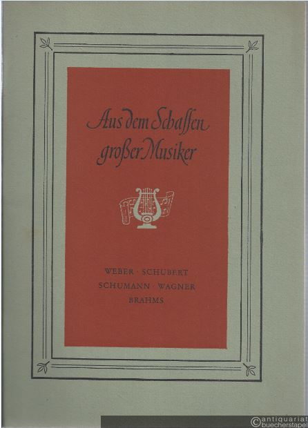  - Aus dem Schaffen großer Musiker, Heft 2 (= Beiheft zu dem zweiten biographischen Leseheft: Aus dem Leben und Schaffen großer Musiker).