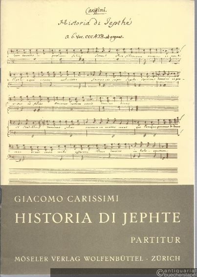  - Giacomo Carissimi (1604-1674). Historia di Jephte a 6 voc. et organo. Partitur.