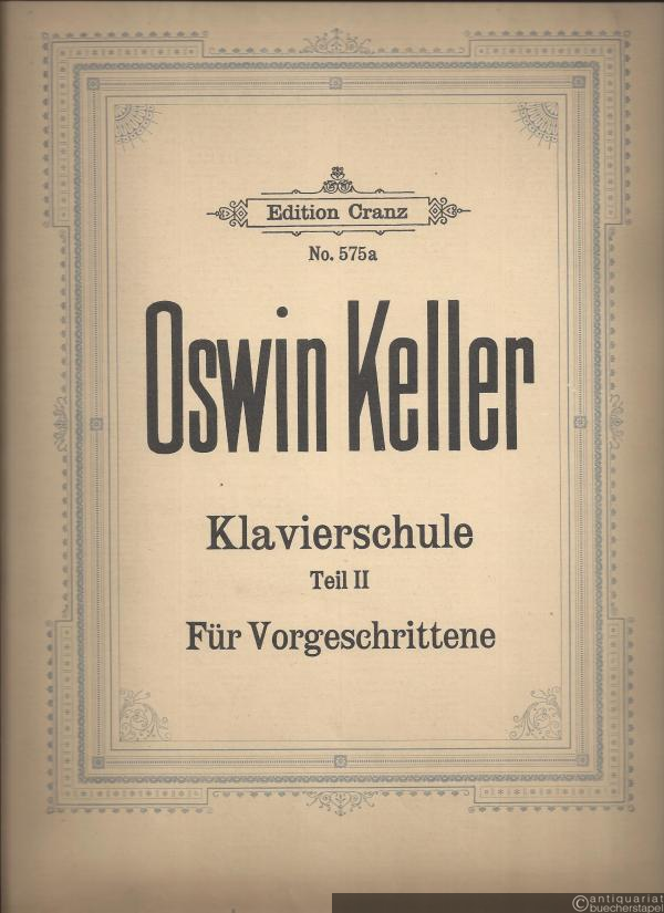  - Klavierschule Teil II. Für Vorgeschrittene (= Edition Cranz, Nr. 575a).