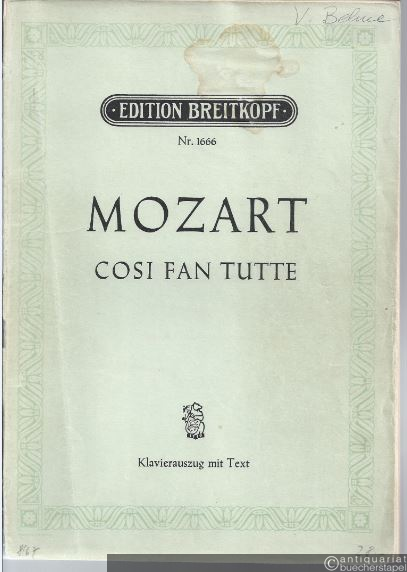  - Cosi fan tutte. So machen's alle. Komische Oper in zwei Akten KV 588 (= Edition Breitkopf, Nr. 1666). Klavierauszug mit Text.
