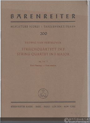  - Streichquartett in F-Dur. String Quartet in F major Op. 18/I. Erste Fassung / First version (= Bärenreiter Taschenpartituren 200).