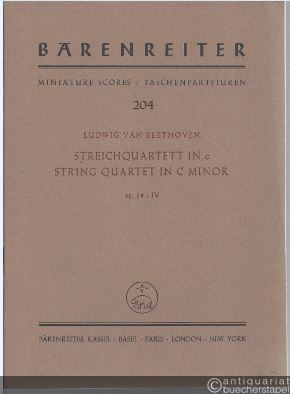  - Streichquartett in c-Moll. String Quartet in c minor Op. 18/IV (= Bärenreiter Taschenpartitur 204).