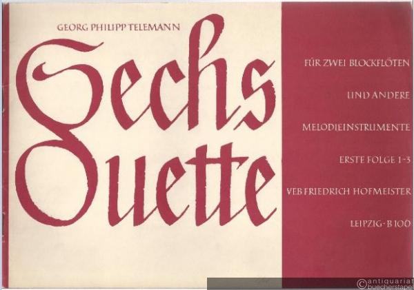 - Sechs Duette (Sonaten) für zwei Blockflöten und andere Melodieinstrumente. Erste Folge 1-3.