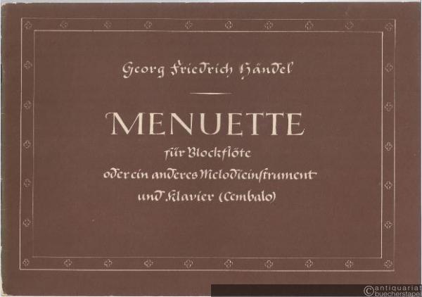  - Menuette für Altblockflöte oder ein anderes Melodieinstrument und Klavier (Cembalo). Partitur und 1 Stimme.