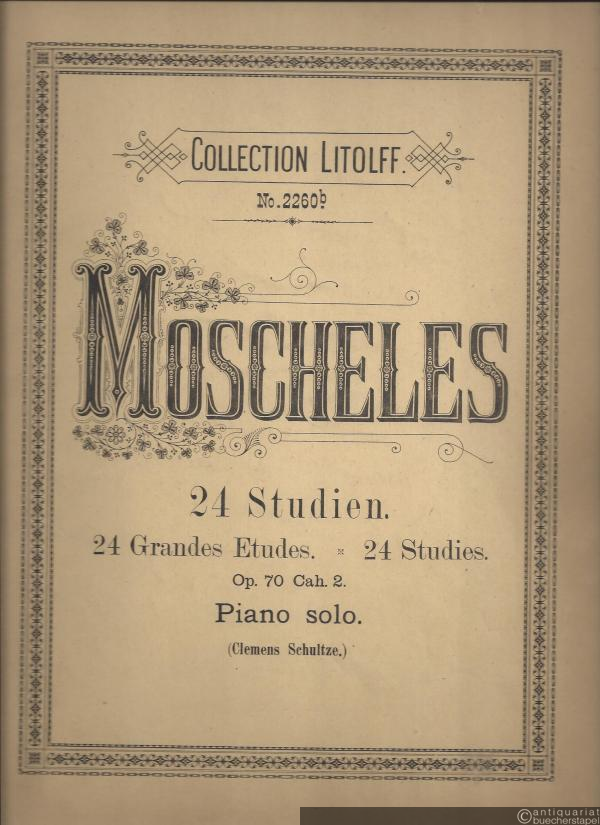  - Studien zur höheren Vollendung für Pianoforte. 24 charakteristische Tonstücke in den verschiedenen Dur- und Molltonarten. 24 Grandes Etudes. 24 Studies. Op. 70 Cah. 2 (= Collection Litolff, No. 2260b). Piano solo.