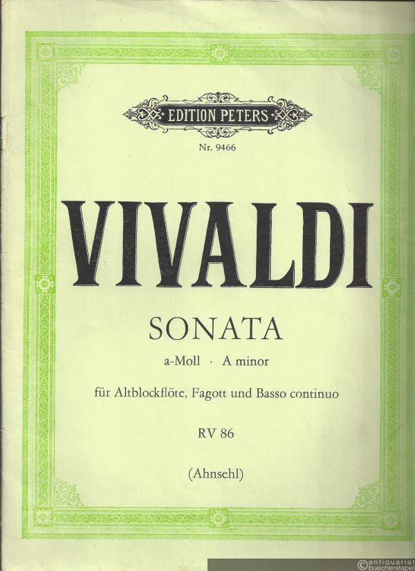  - Sonata a-Moll für Altblockflöte, Fagott und Basso continuo RV 86 (= Edition Peters, Nr. 9466). Partitur und 3 Stimmen.