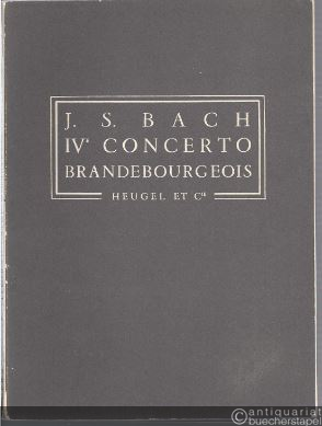  - IVe Concerto Brandenbourgeois sol majeur / G major / G-Dur (= P. H. 22). Partitur.