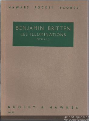  - Les Illuminations pour Soprano ou Tenor et Orchestre a cordes op. 18 (= Hawkes Pocket Scores, No. 39). Studienpartitur.