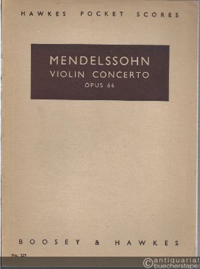  - Violin Concerto E Minor op. 64 (= Hawkes Pocket Scores, No. 239).