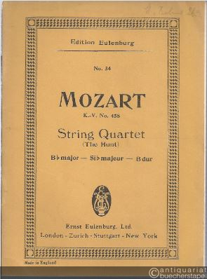  - String Quartet (The Hunt) Bb major - Si b majeur - B-Dur for 2 Violins, Viola and Violoncello KV 458 (= Edition Eulenburg, No. 34).