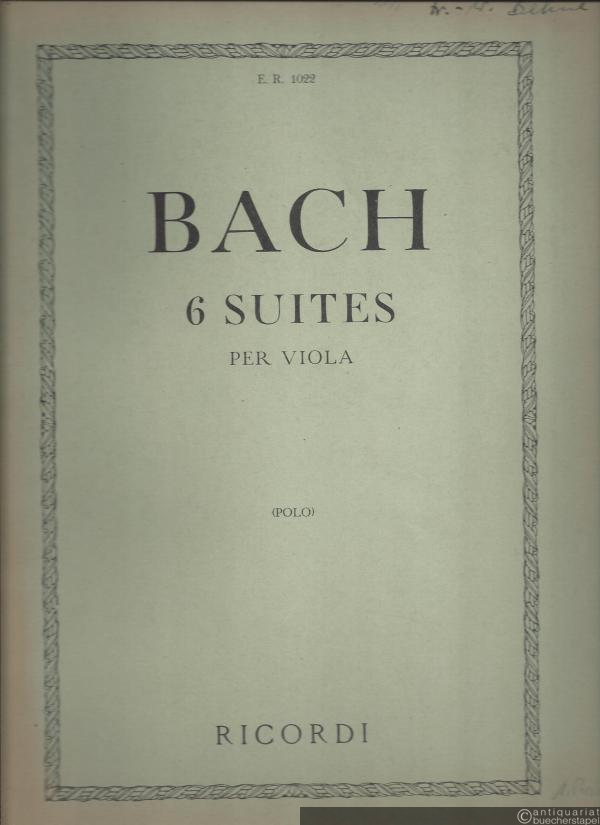  - 6 Suites per Viola transcritte dall'originale per Violoncello (= Ricordi 1022).