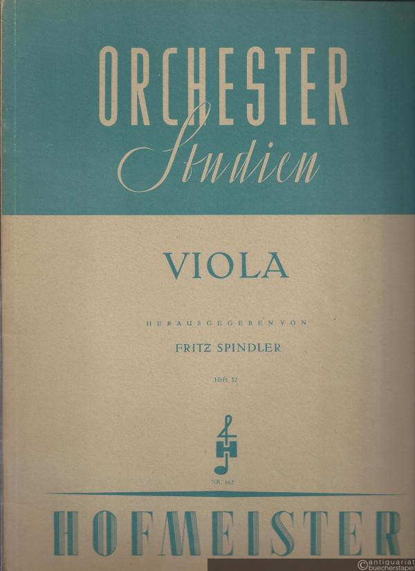  - Orchesterstudien für Viola, Heft 12 (= Orchesterstudien für alle Instrumente. Eine Sammlung der wichtigsten Stellen aus Opern, Oratorien, Symphonien und anderen Werken, Nr. 662).