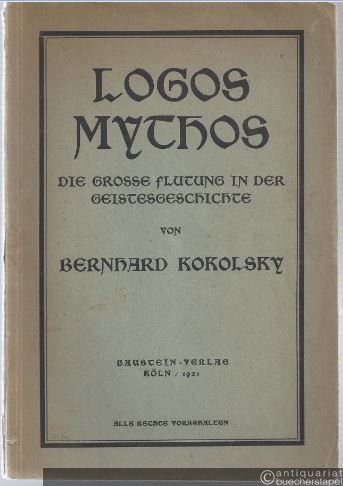  - Logos Mythos. Die große Flutung in der Geistesgeschichte.