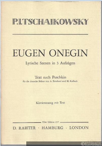  - Eugen Onegin. Lyrische Szenen in 3 Aufzügen (= Elite Edition, Nr. 237). Klavierauszug mit Text.