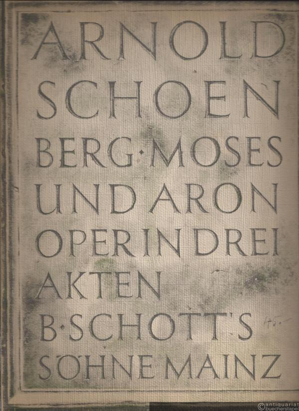 - Moses und Aron. Oper in drei Akten (= Edition Schott, Nr. 4935). Klavierauszug.