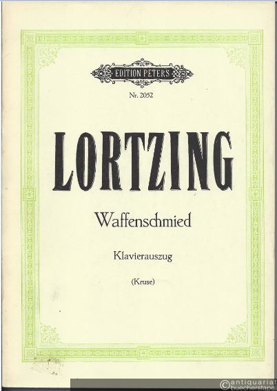  - Der Waffenschmied. Komische Oper in drei Akten (= Edition Peters, Nr. 2052). Klavierauszug mit Text.