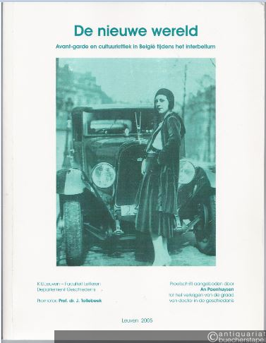  - De nieuwe wereld. Avant-garde en cultuurkritiek in Belgie tijdens het interbellum.