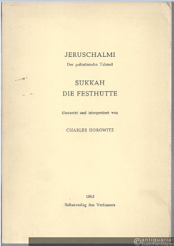  - Jeruschalmi. Der palästinische Talmud. Sukkah - Die Festhütte.