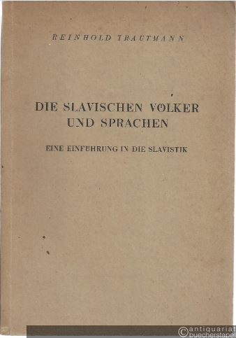  - Die slavischen Völker und Sprachen. Eine Einführung in die Slavistik.