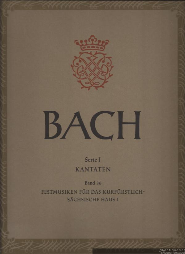  - Festmusiken für das kurfürstlich-sächsische Haus I (= Johann Sebastian Bach, Neue Ausgabe Sämtlicher Werke, Serie I: Kantaten, Bd. 36). BA 5020.