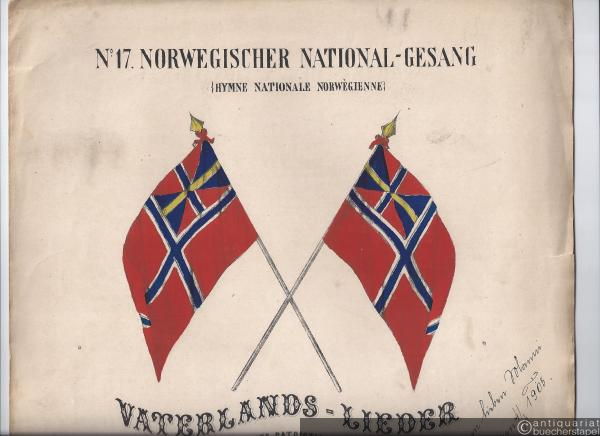  - Norwegischer National-Gesang (Hymne National Norwegienne). Vaterlands-Lieder (Chants patriotiques) bearbeitet von Ferdinand Beyer à 2 mains (= Collection de chants patriotiques, No. 17).
