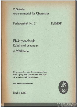  - Fachwortheft Nr. 21 D/R/E/F. Elektrotechnik. Kabel und Leitungen. 3. Werkstoffe.