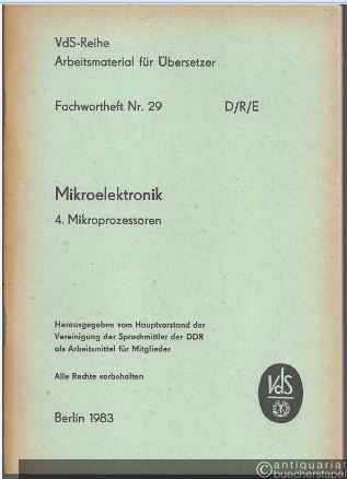  - Fachwortheft Nr. 29 D/R/E. Mikroelektronik. 4. Mikroprozessoren.