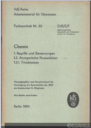  - Fachwortheft Nr. 35 D/R/E/F. Chemie. 1. Begriffe und Benennungen. 1.3. Anorganische Nomenklatur. 1.3.1. Trivialnamen.