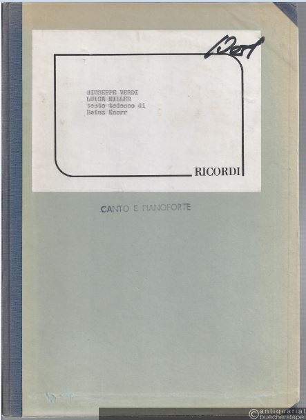  - Luisa Miller. Oper in drei Akten v. Salvatore Cammarano. Klavierauszug mit dt. Text.