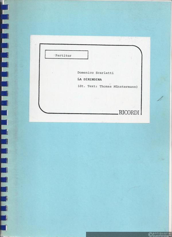 - La Dirindina. Farsetta per musica in due parti di / Musical Farce in two parts by Girolamo Gigli (= Intermezzi del Settecento). Partitura / Full Score.