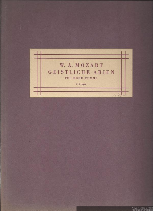  - W. A. Mozart. Geistliche Arien für hohe Stimme (= Universal Edition, No. 9303). Singstimme und Klavier.