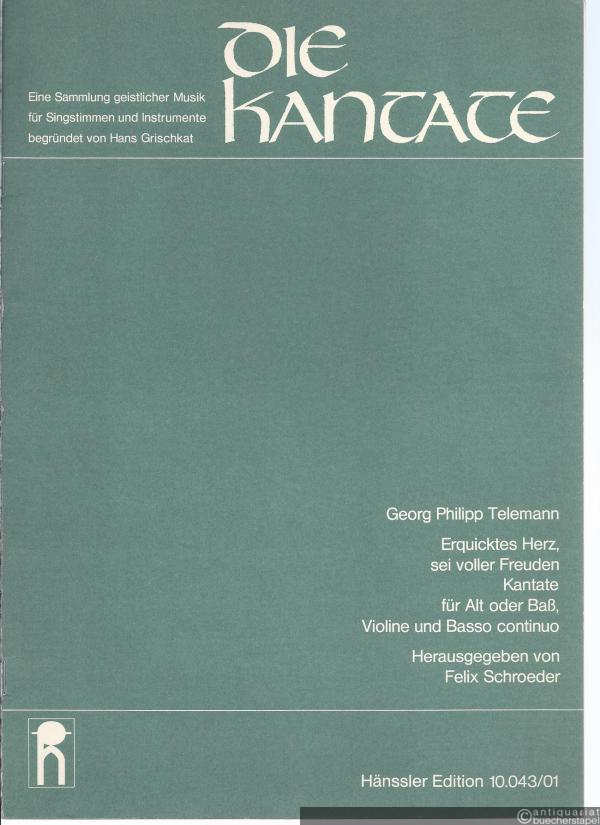  - Erquicktes Herz, sei voller Freuden. Kantate für Alt oder Baß, Violine und Basso continuo (Hänssler Edition 10.043/01). Partitur.