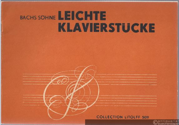  - Bachs Söhne. Eine Auswahl leichter Klavierstücke von Wilhelm Friedemann, Carl Philipp Emanuel, Johann Christoph Friedrich und Johann Christian (= Collection Litolff, Nr. 5011).