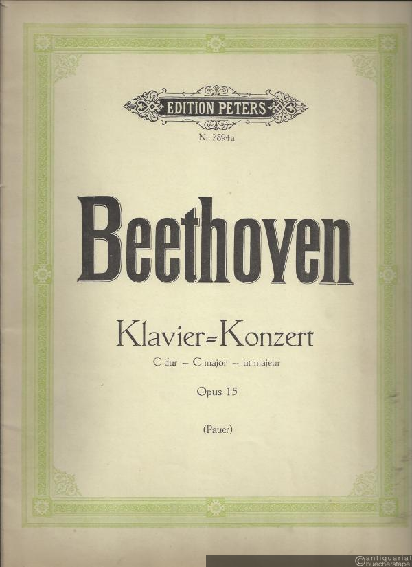  - Klavierkonzert C-Dur Op. 15 / Konzert für Klavier und Orchester (= Edition Peters, Nr. 2894a).
