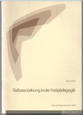  - Selbsterziehung in der Heilpädagogik.