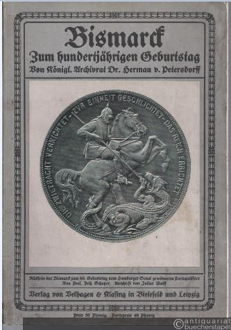  - Bismarck. Zum hundertjährigen Geburtstag.