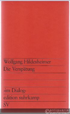  - Die Verspätung. Ein Stück in zwei Teilen (= edition suhrkamp 13. Im Dialog. Neues deutsches Theater).