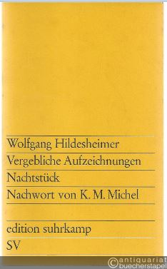  - Vergebliche Aufzeichnungen. Nachtstück (= edition suhrkamp 23).