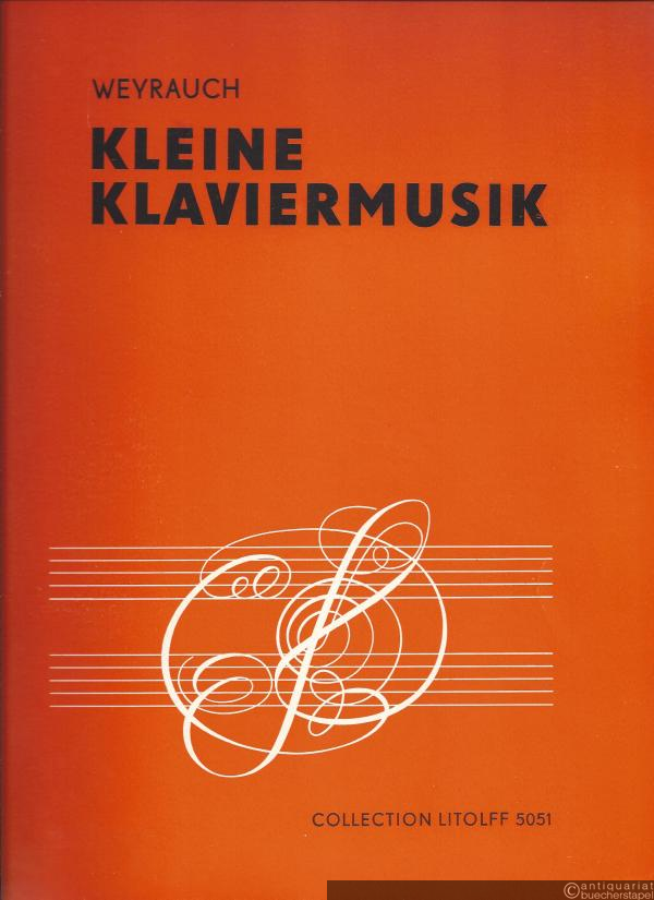  - Kleine Klaviermusik für Klavier zu zwei Händen (WVW 42) (= Collection Litolff, Nr. 5051).